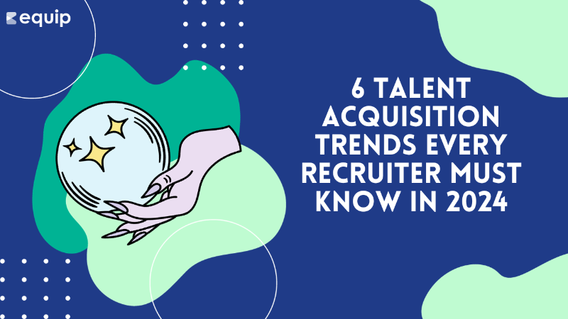 Talent Acquisition Trends 2024