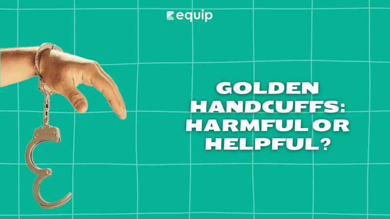 golden handcuffs for employee retention